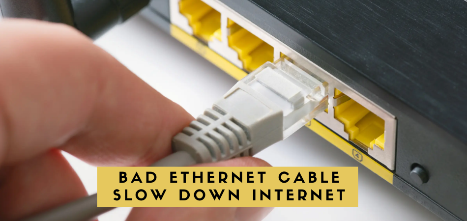 Can A Bad Ethernet Cable Slow Down Internet? 1