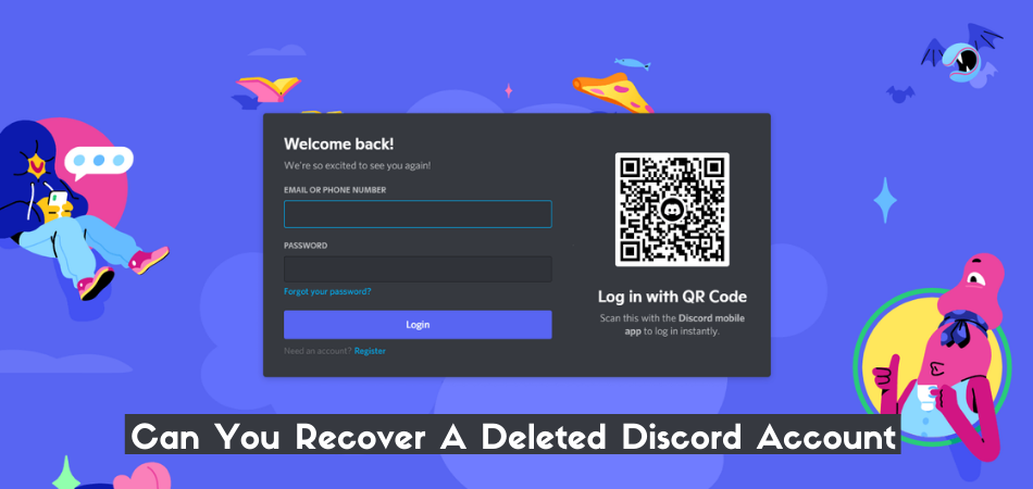 Can You Recover A Deleted Discord Account? 1