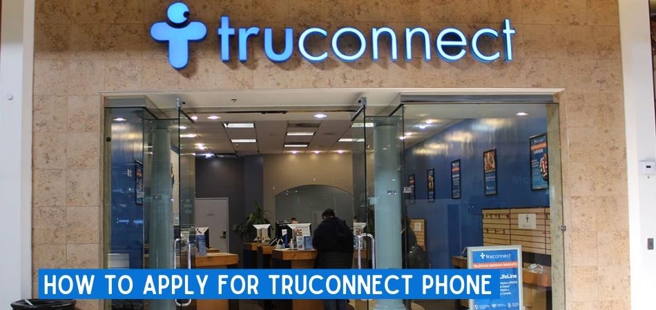 How To Apply For Truconnect Phone