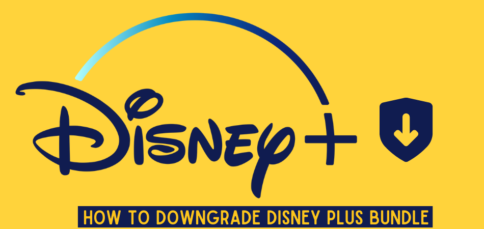 How To Downgrade Disney Plus Bundle