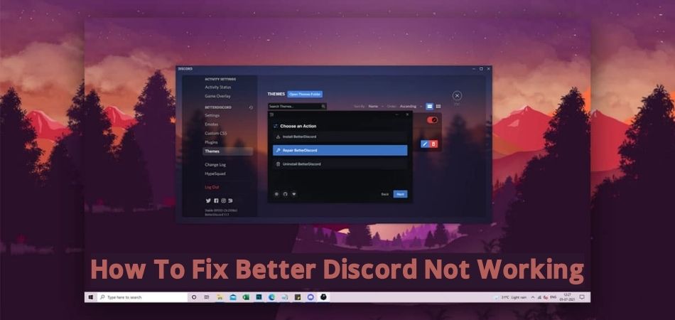 How To Fix Better Discord Not Working? 7