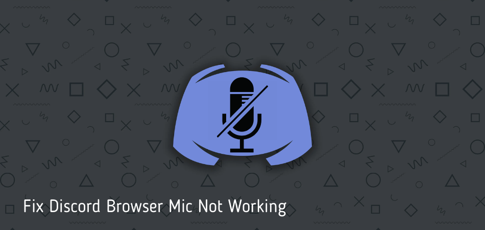 How To Fix Discord Browser Mic Not Working? 10