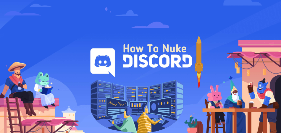 How To Nuke A Discord Server