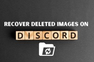 How To Recover Deleted Images On Discord? 5