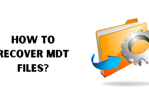How To Recover Mdt Files? 2