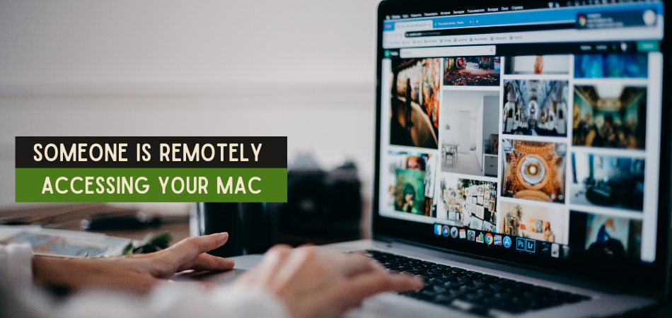 How To Tell If Someone Is Remotely Accessing Your Mac