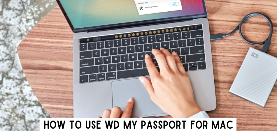 How To Use WD My Passport For Mac