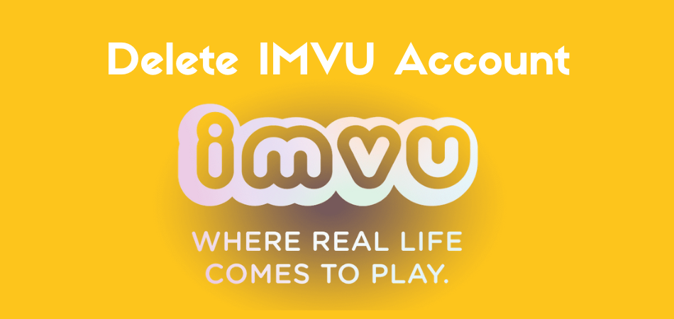 How to Delete IMVU Account? 1