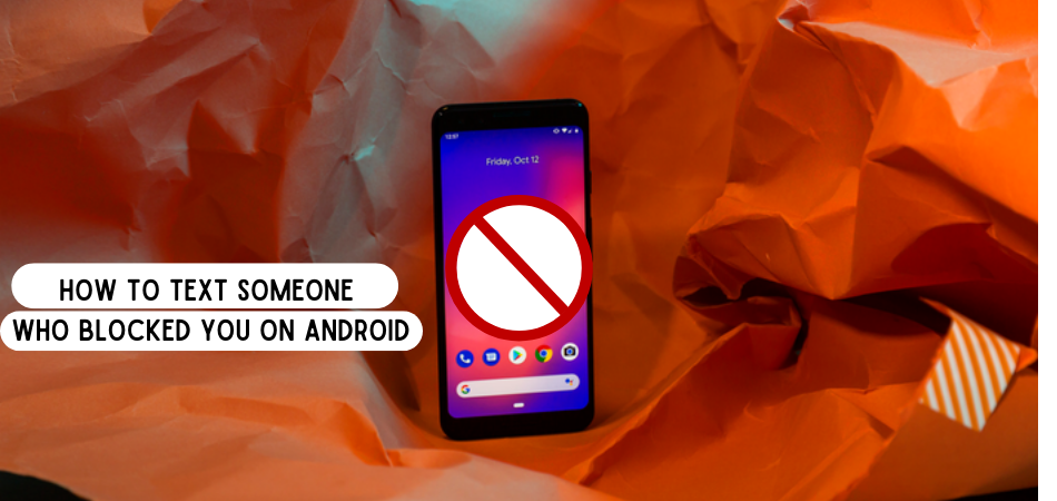 How to Text Someone Who Blocked You on Android 9