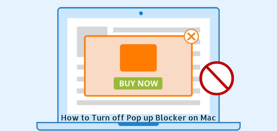 How to Turn off Pop up Blocker on Mac