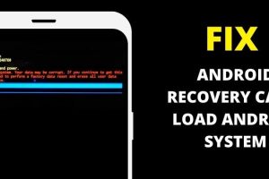 How to Fix Android Recovery Can’t Load Android System? 10