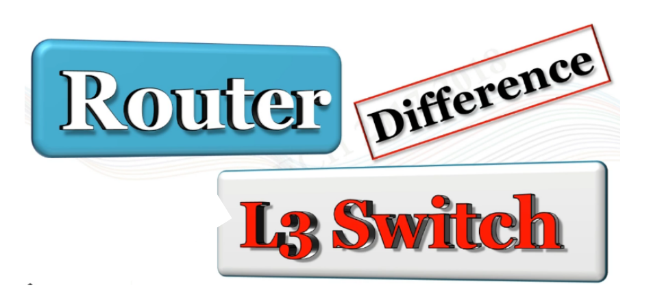 Layer 3 Switch vs Router