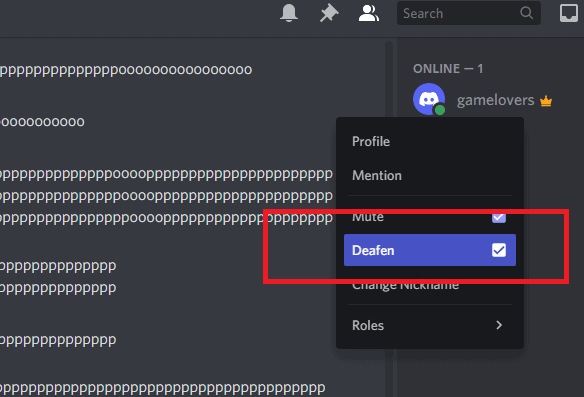 Select deafen and you're done