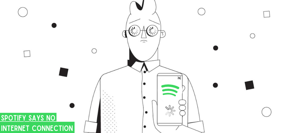 Spotify Says No Internet Connection