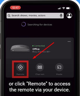 Tap on the Roku device and click remote