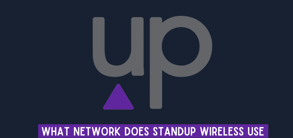 What Network Does Standup Wireless Use