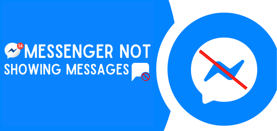 Why Is Messenger Not Showing Messages