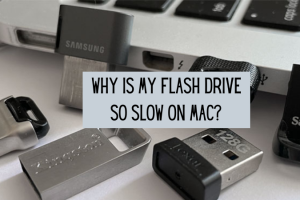 Why Is My Flash Drive So Slow on Mac? 6