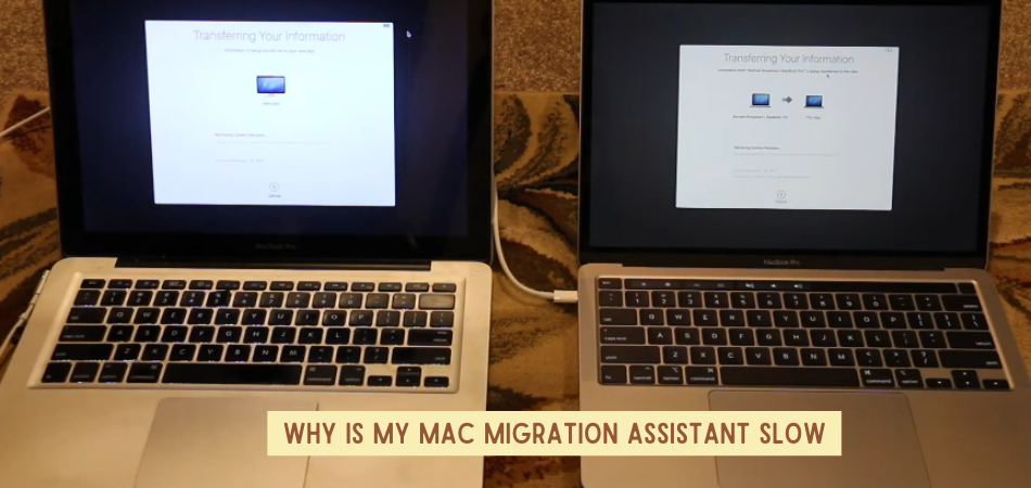 Why is My Mac Migration Assistant Slow? 1