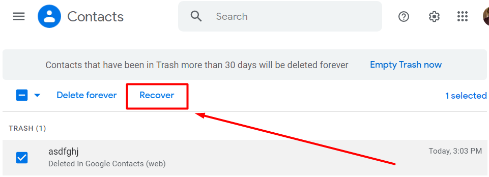 click on the Recover option next to the Delete forever option.