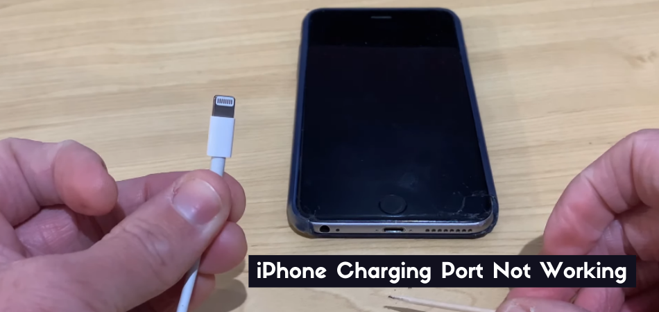 iPhone Charging Port Not Working
