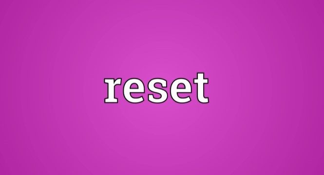 what is reset